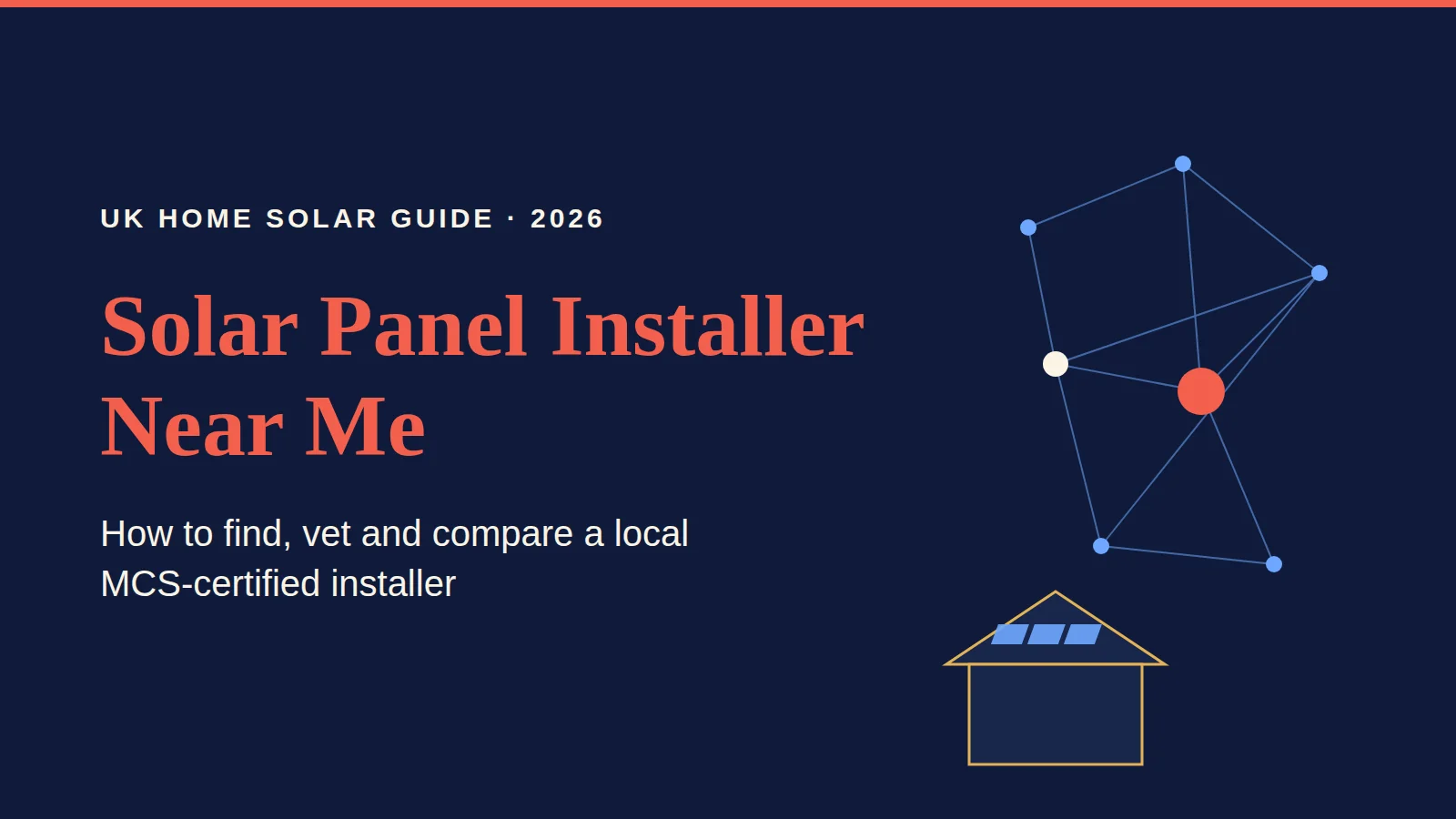 Solar panel installer near me guide hero: how to find, vet and compare a local MCS-certified installer